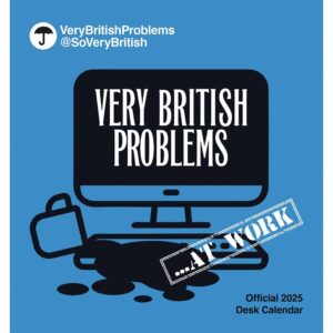 Very British Problems...At Work Easel Desk Calendar 2025