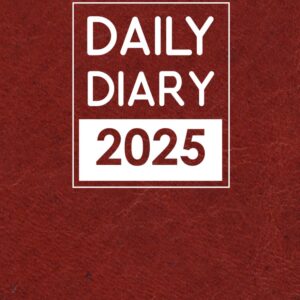 Daily Diary 2025: One Page Per Day, Fully Line And Dated Journal