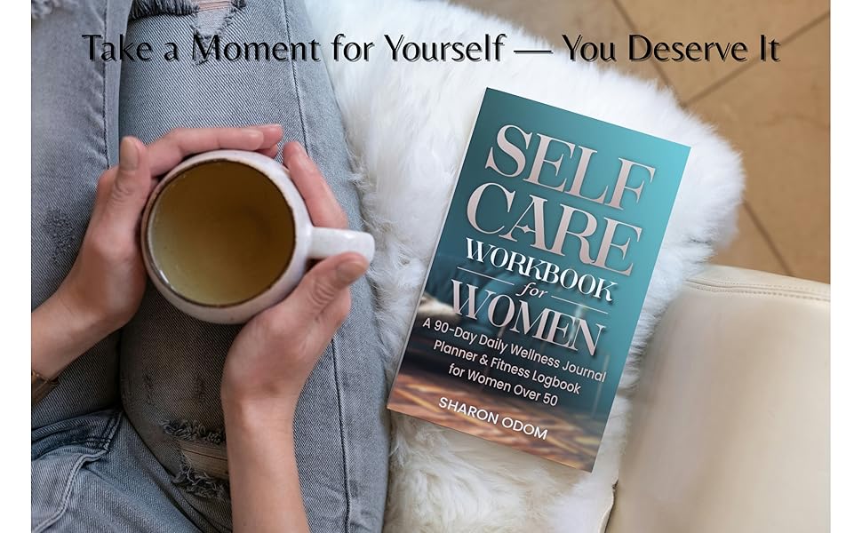 Woman relaxing with coffee and the Self Care Workbook for Women.