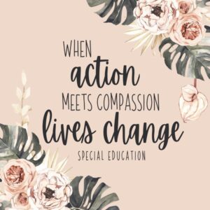 Special Education Academic Planner Weekly And Monthly: Aug-July Calendar And Organizer For SPED Professionals | When Action Meets Compassion Lives Change