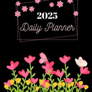 2025 Daily Planner: Daily Diary 2025 One Page Per Day, 365 Days Fully Lined With Dated