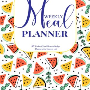Weekly Meal Planner: Easily Plan Your 52 Weeks of Meal Ideas with Grocery Shopping List, Meals Prep and Family Meal Organizer