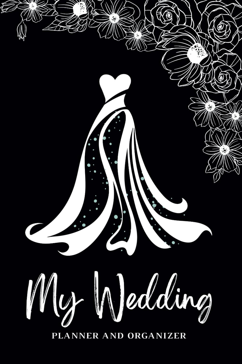 Black Wedding Planner Book and Organizer: How to Plan Your Own Ceremony and Celebration as a Professional Event Coordinator. Complete Bridal Workbook ... List, Gown Section for Bride, Groom and More!