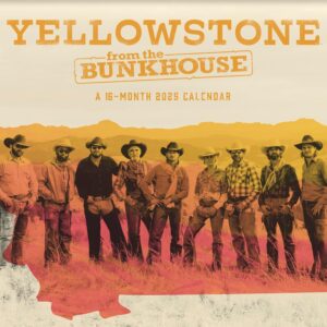 2025 Yellowstone - From the Bunkhouse Wall Calendar