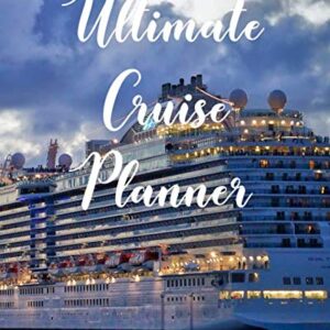 Ultimate Cruise Planner: Cruise Journal Planner Notebook for Family Vacation