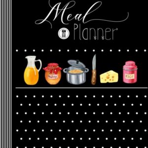 Meal Planner: Menu Planning Notebook - Weekly And Monthly Planner Cook Book With Grocery List - Large Log Prep Cooking Organizer Journal Calendar - Modern Black White Dots Graphic Design