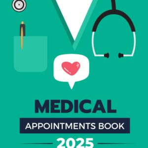Medical Appointment Book 2025: Dated Planner from 7 AM to 8.45 PM, Week to View Scheduler Diary for Doctors and Physician Assistants With 15 Minute Time Slots, 52 Weeks (12 Month).