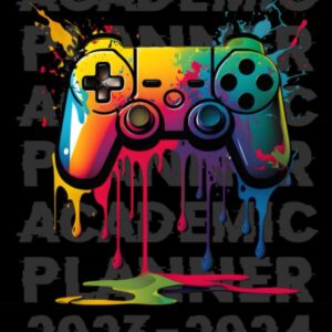 Academic Planner 2023-2024 Gamer: With Daily & Weekly and Monthly Spreads, To-Do List, Habit Tracker & Homework Organizer for Elementary Middle and ... Video Games Lovers, Perfect Gift for School.