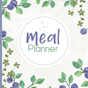 Meal Planner: Plan and Track your Weekly Meals. 52 Weeks. Meal Prep Planner. Includes Shopping List and Grocery Budget Tracker.