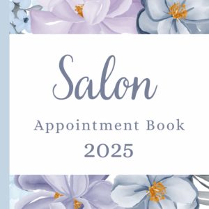 Salon Appointment Book 2025 And Diary: Dated Planner 7am-8.45pm, 15 Minute Appointment Slots, Goals, Reminders, To Do Lists: Beautiful Floral Cover, A4, Contact Lists, UK Bank Holidays, Gift For