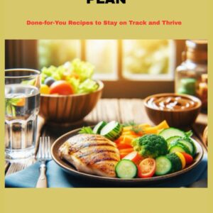 7-DAY DIABETIC MEAL PLAN: Done-for-You Recipes to Stay on Track and Thrive
