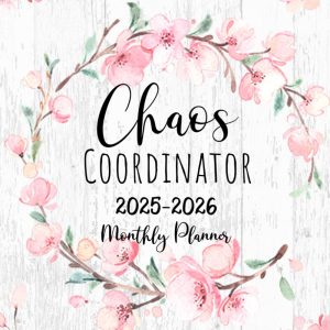 Chaos Coordinator Monthly Planner 2024-2025: Floral Print ~ Cute Calendar For Women ~ 24 Months 2025 - 2026 | Large 2 Year Appointment Book 25-26 with Do Lists, Contacts and Password Log
