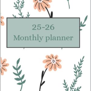 2025-26 Monthly Planner: All-in-One Monthly Planner with Daily Journal, Travel Wishlist, Yearly & Monthly Calendars, To-Do Lists, and Notes Section | Dated | Perfect for Personal & Professional Use
