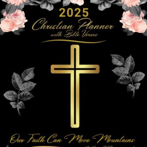 2025 Christian Planner with Bible Verses - Our Faith Can Move Mountains: Weekly & Monthly Compact Diary, On-The-Go Orgainizer for Spiritual Women