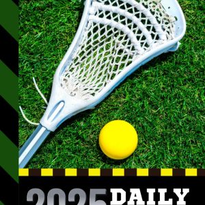 2025 Daily Diary: Hardcover / One Page Per Day / 6x9 Dated Organizer With Hourly Planner - 1 Hour Time Slots / To Do List / Notes Section / Scheduling Gift / Lacrosse Field Hockey - Sports Theme Cover