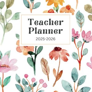 Floral 2025 - 2026 Academic Year Lesson Planner: Dated Weekly and Monthly Calendar for Teachers with 7 Period - 8.5" x 11"