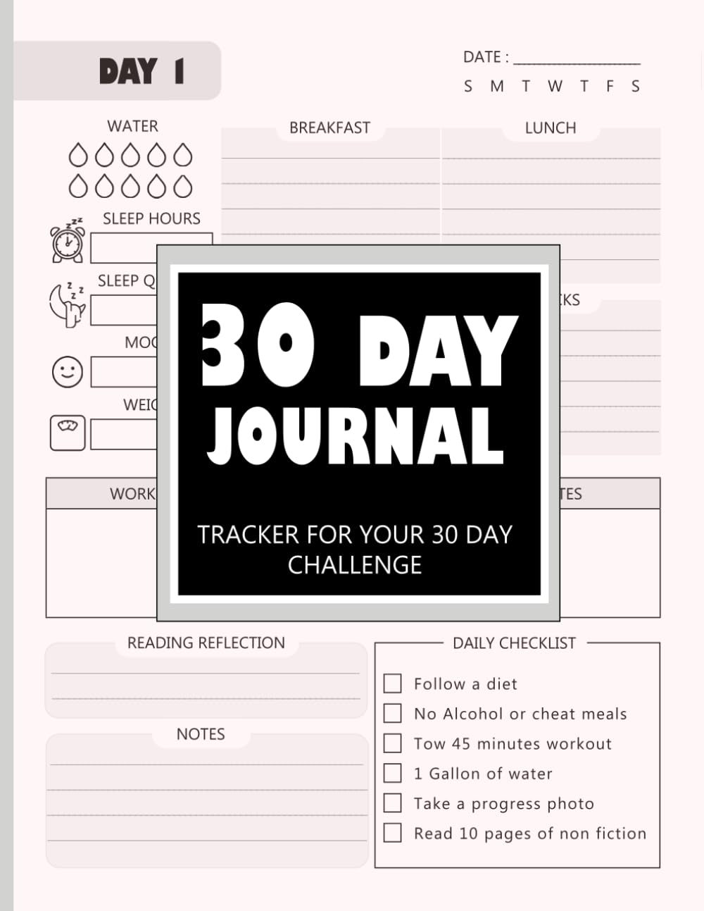 30 DAY JOURNAL : Tracker for Your 30 Day Challenge: Plan and Monitor Your 30 Day Journey / Fitness, Deit, Mood and More