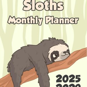Sloths 2025-2029 Monthly Planner: 5 years Sloths cover calendar, from January 2025 to December 2029. 60 Months Schedule Organizer With To Do List, Goals and notes pages For Women and men