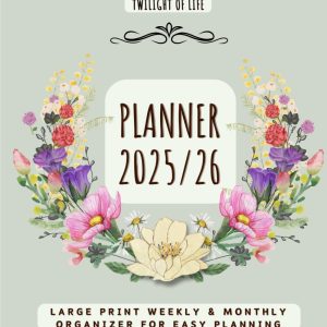 2025-2026 Large Print Planner for Seniors: Weekly & Monthly Organizer with Medication & Habit Tracker: Senior-Friendly Schedule Book with Contacts, Passwords & Birthday Reminders
