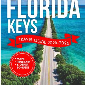 Florida Keys Travel Guide 2025-2026 (Full Color): Discover Must-See Spots and Get Insider Tips for an Unforgettable Journey. (DiscoverIt Travel Guide)