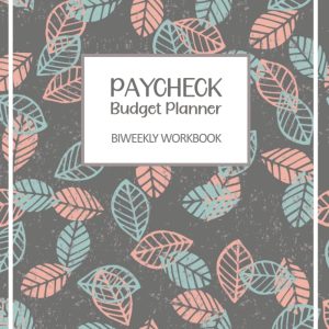 Paycheck Budget Planner: Biweekly Workbook for Income Budgeting - Bi-Weekly Savings, Household Expenses, Debt Tracker Notebook - Monthly Bill ... Journal - For Men, Women, Young Adults, Teens