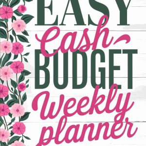 Weekly Cash Budget Planner for Easy Budgeting with Sinking Funds and Envelope System