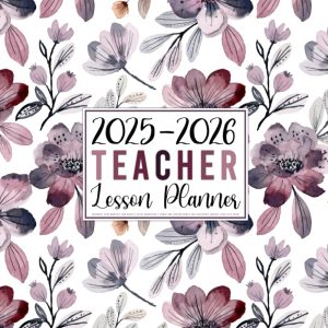 Teacher Lesson Planner 2025-2026: Academic Year Monthly and Weekly Class Organizer | Grade and Record Books for Educators (August 2025-July 2026)