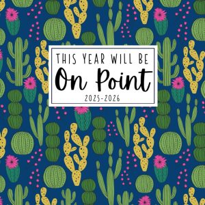 Cactus Academic Planner Weekly & Monthly: This Year Will Be On Point | Calendar And Organizer