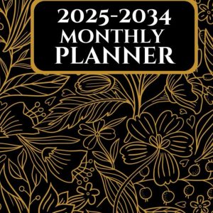 2025-2034 Monthly Planner: 120 Months 10 Year Organizer | from January 2025 to December 2034 | A5 format | 287 pages.