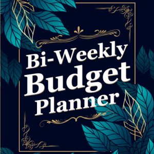 Bi-Weekly Budget Planner: Paycheck Bill Tracker - Financial Budgeting Book