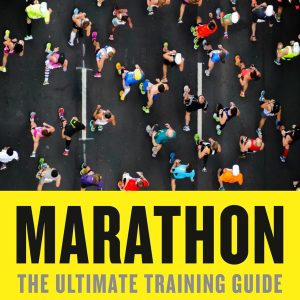 Marathon, Revised and Updated 5th Edition: The Ultimate Training Guide: Advice, Plans, and Programs for Half and Full Marathons