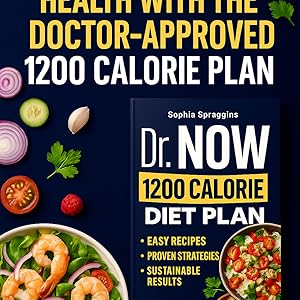 Transform Your Health with the Doctor-Approved 1200 Calorie Plan!