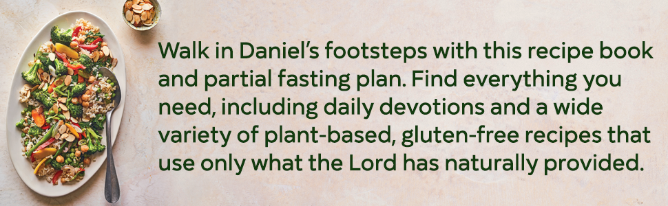daniel fast,daniel fast cookbook,the daniel plan,the daniel fast,daniel plan,daniel diet