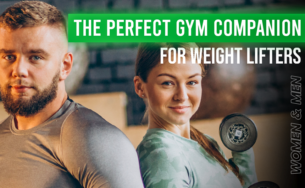 The perfect gym companion for weight lifters | women & men