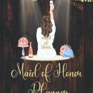 Maid Of Honor Planner: Wedding Duties Checklist Organizer with Floral Interior for Maid or Matron Of Honour | Bachelorette Party and Bridal Shower Planning | Proposal Gifts From The Bride