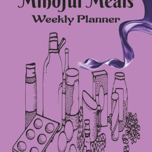 Meal Planning Journal : Easy Meal Planning for Busy Lives: Eat Clean and Stay Organized | Plan Nutritious Meals, Track Healthy Habits, and Simplify Grocery Shopping