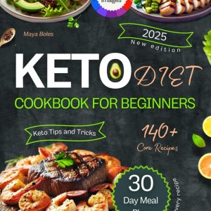 Keto Diet Cookbook for Beginners: 140+ Recipes and a Week-by-Week Meal Plan to Boost Energy and Support Wellness. The Ultimate Guide to Health and Vitality with Low-Carb Nutrition