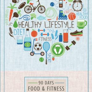 90 Days Food & Fitness Journal: A Daily Diet, Exercise and Wellness Planner. Weight Loss Tracker for Women. Cute Workout Log Book to Achieve all Your Fitness and Weight Loss Goals.