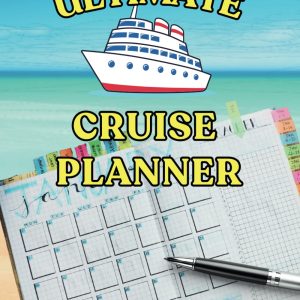 Ultimate Cruise Planner: Complete 6x9 Cruise Organizer with Checklists, Daily Schedule, and Journal Prompts