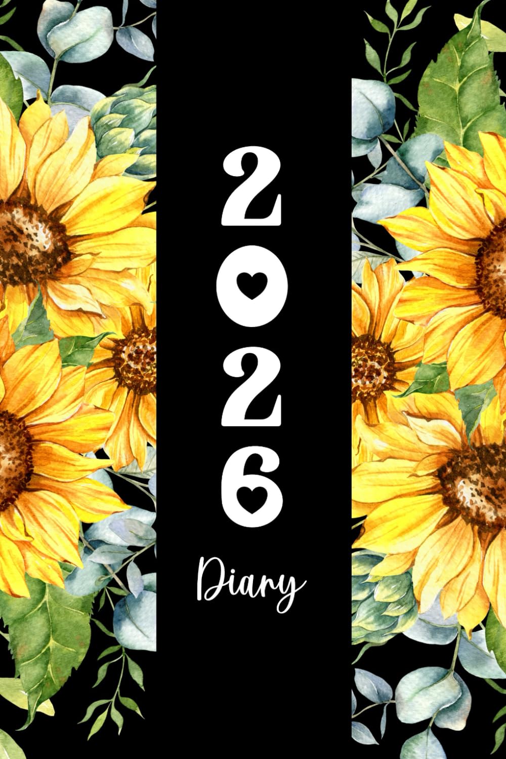 2026 Daily Diary One Page Per Day: Sunflower Themed Fully Lined and Dated