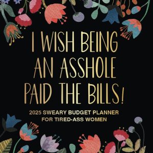Budget Planner 2025: Funny and Sweary Bill Payment Tracker and Monthly Expense Organizer