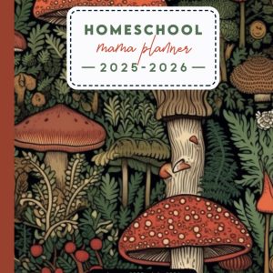 Homeschool Mama Planner 2025-2026: Weekly & Monthly Class Organizer Lesson Plan and Record Book (August to July)