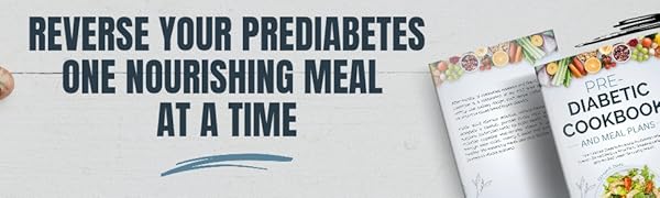 PRE-DIABETIC COOKBOOK AND MEAL PLANS