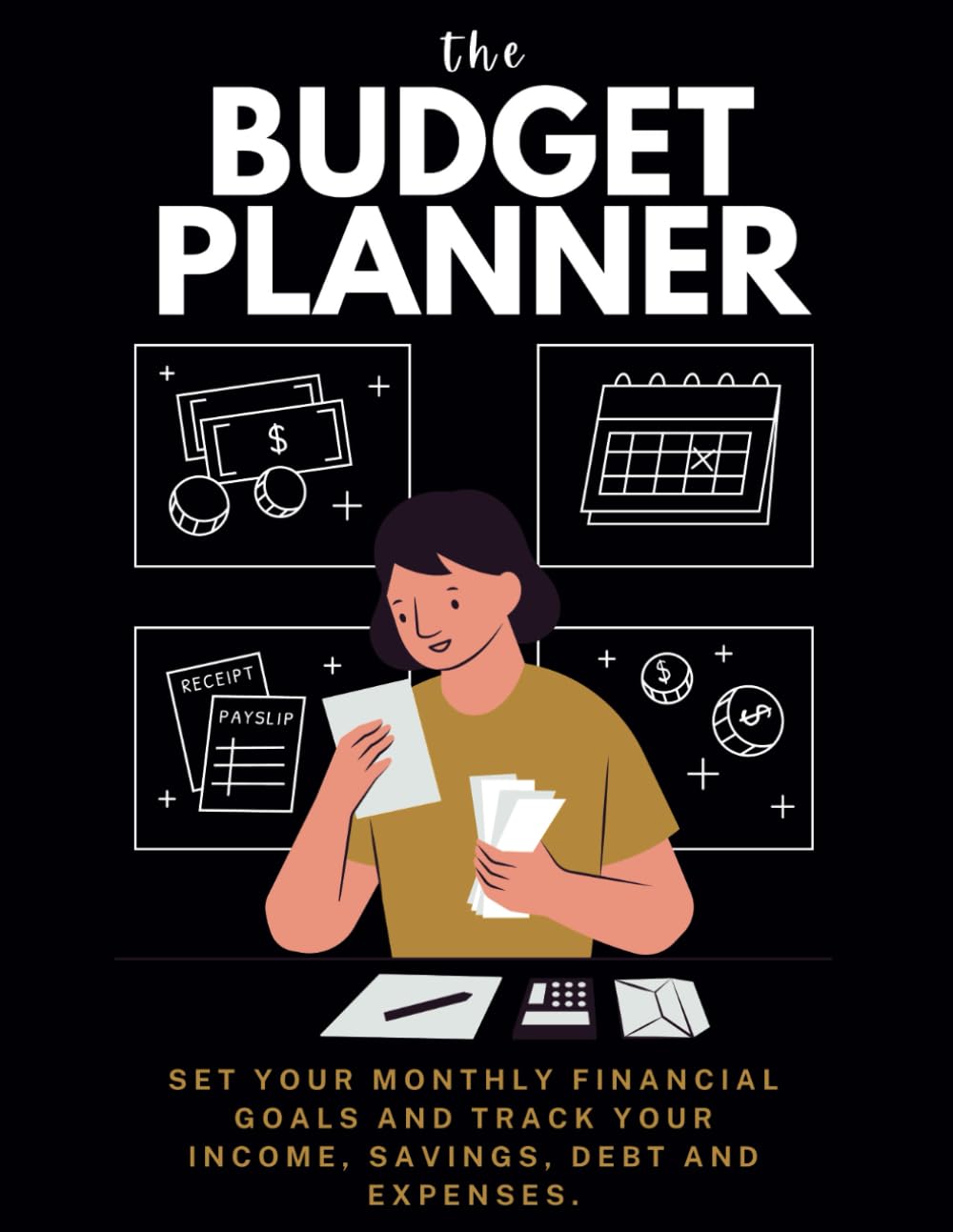 The Budget Planner - Home Finance and Bill Organizer ( Income, Bill Payment, Savings, Debts Trackers ) | Includes Tips & Tricks for Smart Budgeting