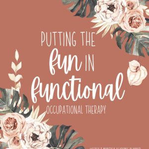 Occupational Therapy Academic Planner: Putting the Fun In Functional | OT Calendar And Organizer