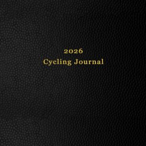 2026 Cycling Journal: Your personal 365 day cycling log for tracking your daily rides, races, goals and achievements