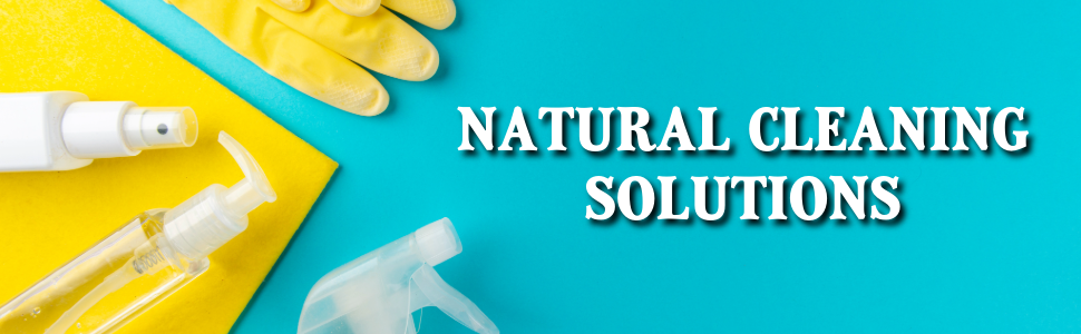 Natural cleaning solutions