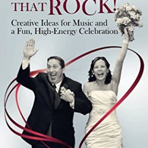 Wedding Receptions That Rock: Creative Ideas for Music and a Fun, High-Energy Celebration