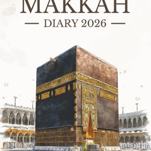 Makkah Diary 2026: Weekly & Monthly Planner