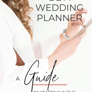 How to be a Wedding Planner: A Guide to starting in the wedding industry
